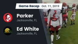 Recap: Parker  vs. Ed White  2019