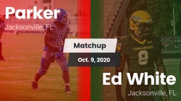 Matchup: Parker vs. Ed White  2020