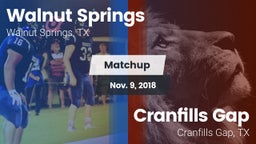 Matchup: Walnut Springs vs. Cranfills Gap  2018