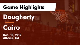 Dougherty  vs Cairo  Game Highlights - Dec. 10, 2019