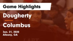 Dougherty  vs Columbus Game Highlights - Jan. 21, 2020