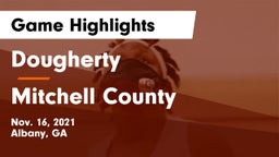 Dougherty  vs Mitchell County  Game Highlights - Nov. 16, 2021
