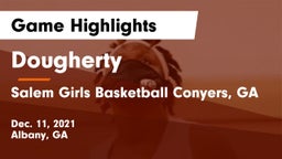 Dougherty  vs Salem  Girls Basketball Conyers,  GA Game Highlights - Dec. 11, 2021