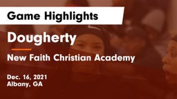 Dougherty  vs New Faith Christian Academy Game Highlights - Dec. 16, 2021