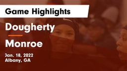Dougherty  vs Monroe  Game Highlights - Jan. 18, 2022