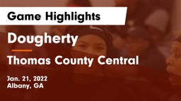 Dougherty  vs Thomas County Central  Game Highlights - Jan. 21, 2022