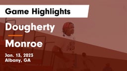 Dougherty  vs Monroe  Game Highlights - Jan. 13, 2023