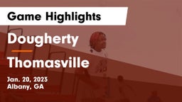 Dougherty  vs Thomasville  Game Highlights - Jan. 20, 2023