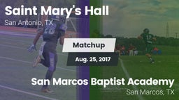 Matchup: Saint Mary's Hall vs. San Marcos Baptist Academy  2017