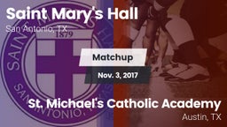 Matchup: Saint Mary's Hall vs. St. Michael's Catholic Academy 2017