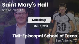 Matchup: Saint Mary's Hall vs. TMI-Episcopal School of Texas 2018