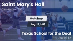 Matchup: Saint Mary's Hall vs. Texas School for the Deaf  2019