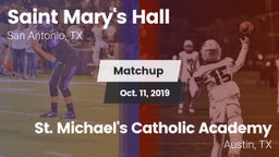 Matchup: Saint Mary's Hall vs. St. Michael's Catholic Academy 2019
