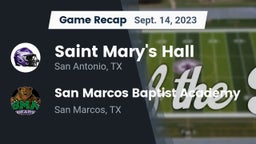 Recap: Saint Mary's Hall  vs. San Marcos Baptist Academy  2023