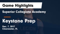 Superior Collegiate Academy vs Keystone Prep Game Highlights - Dec. 7, 2017
