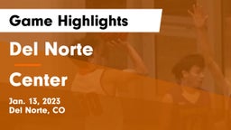 Del Norte  vs Center  Game Highlights - Jan. 13, 2023