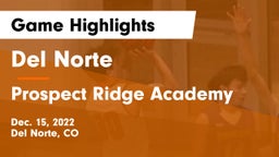 Del Norte  vs Prospect Ridge Academy Game Highlights - Dec. 15, 2022