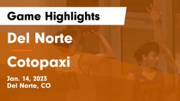 Del Norte  vs Cotopaxi Game Highlights - Jan. 14, 2023