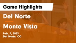 Del Norte  vs Monte Vista  Game Highlights - Feb. 7, 2023