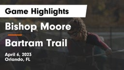 Bishop Moore  vs Bartram Trail  Game Highlights - April 6, 2023