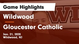 Wildwood  vs Gloucester Catholic  Game Highlights - Jan. 21, 2020