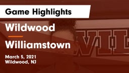 Wildwood  vs Williamstown  Game Highlights - March 5, 2021