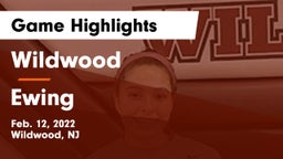 Wildwood  vs Ewing  Game Highlights - Feb. 12, 2022