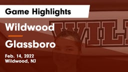 Wildwood  vs Glassboro  Game Highlights - Feb. 14, 2022