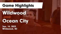 Wildwood  vs Ocean City  Game Highlights - Jan. 14, 2023