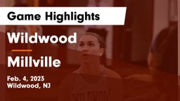 Wildwood  vs Millville  Game Highlights - Feb. 4, 2023