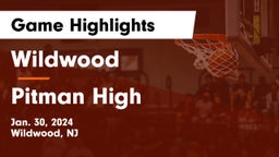 Wildwood  vs Pitman High  Game Highlights - Jan. 30, 2024