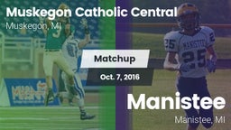 Matchup: Muskegon Catholic Ce vs. Manistee  2016