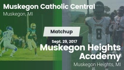 Matchup: Muskegon Catholic Ce vs. Muskegon Heights Academy 2017