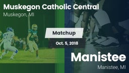 Matchup: Muskegon Catholic Ce vs. Manistee  2018