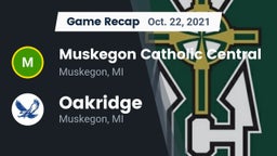 Recap: Muskegon Catholic Central  vs. Oakridge  2021