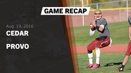 Recap: Cedar  vs. Provo  2016