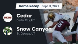 Recap: Cedar  vs. Snow Canyon  2021