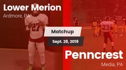 Matchup: Lower Merion vs. Penncrest  2018