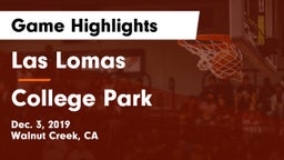 Las Lomas  vs College Park  Game Highlights - Dec. 3, 2019