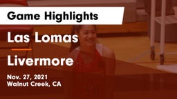 Las Lomas  vs Livermore  Game Highlights - Nov. 27, 2021