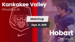 Matchup: Kankakee Valley vs. Hobart  2018