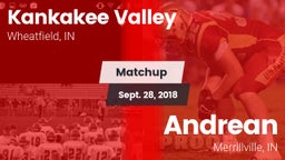Matchup: Kankakee Valley vs. Andrean  2018