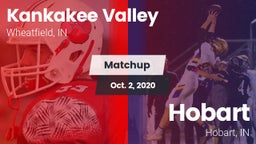 Matchup: Kankakee Valley vs. Hobart  2020