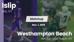 Matchup: Islip vs. Westhampton Beach  2019