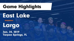 East Lake  vs Largo Game Highlights - Jan. 24, 2019