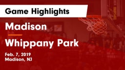 Madison  vs Whippany Park  Game Highlights - Feb. 7, 2019