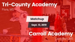 Matchup: Tri-County Academy vs. Carroll Academy  2019