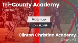Matchup: Tri-County Academy vs. Clinton Christian Academy  2019