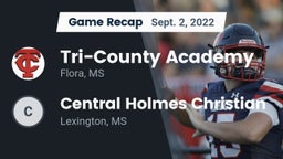 Recap: Tri-County Academy  vs. Central Holmes Christian  2022
