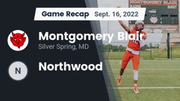 Recap: Montgomery Blair  vs. Northwood 2022